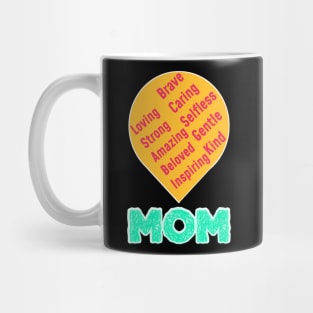 Mom Loving Strong Amazing Beloved Inspiring Brave Caring Selfless Gentle Kind Mug